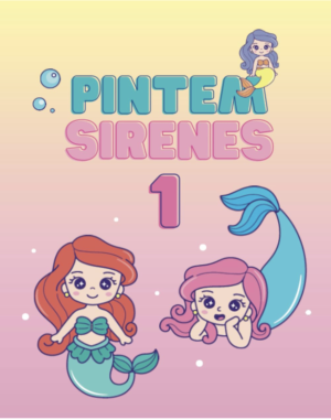 PINTEM SIRENES 1: Quadern per pintar tot tipus de sirenes per aquells petits amants del mar i les seves criatures. Dibuixos grans.